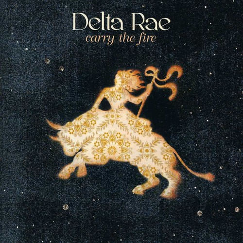 Carry The Fire Cd - Delta Rae